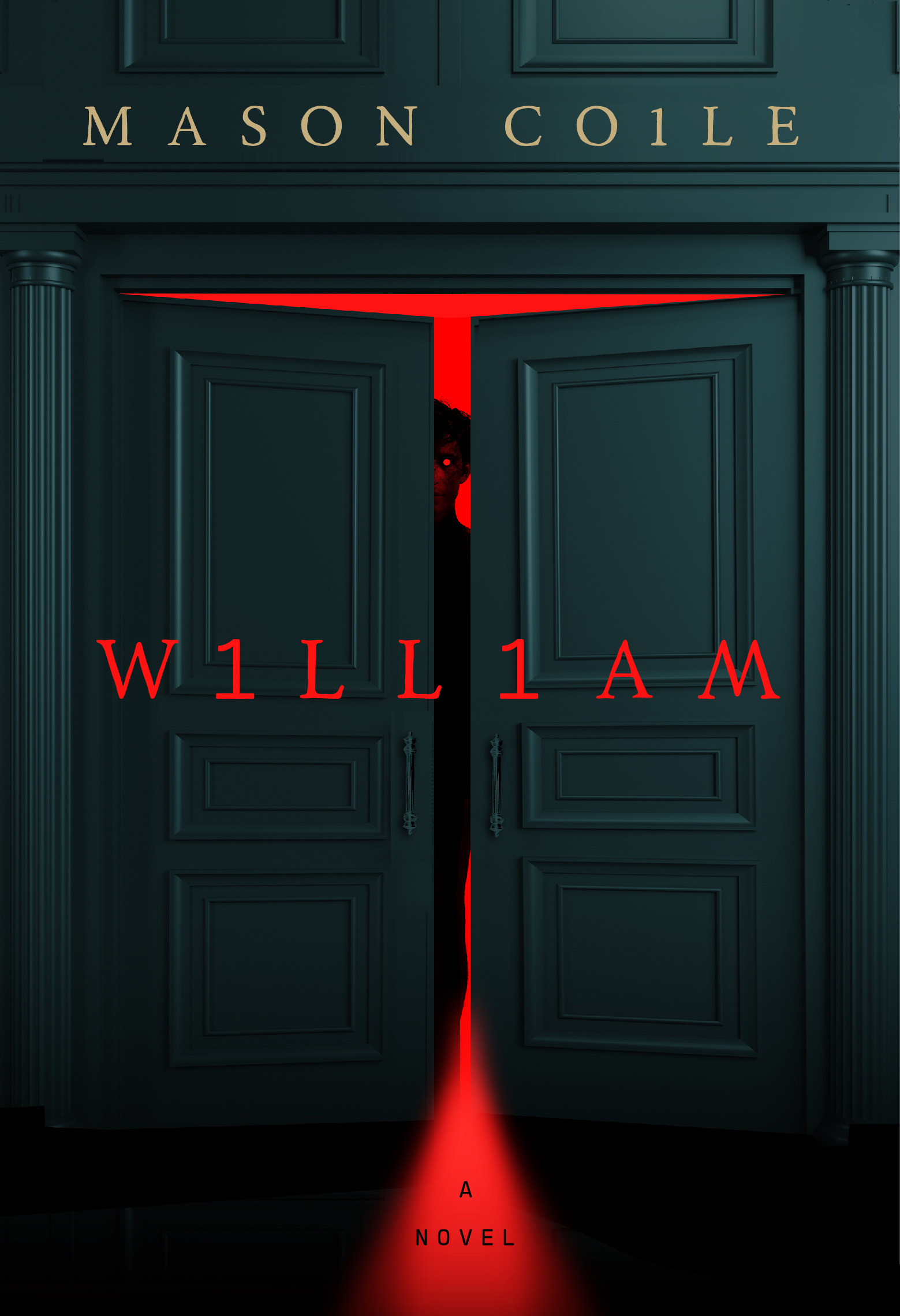 Book cover image for William by Mason Coile - dark grey double doors ajar and a menacing being peeking out from behind the doors, silhouetted against a bright red background.